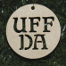 Baltic Birch Ornament - UFF DA